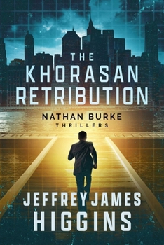 The Khorasan Retribution - Book #2 of the Nathan Burke Thrillers