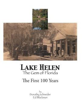 Paperback Lake Helen the Gem of Florida: The First 100 Years Book