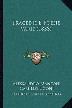 Paperback Tragedie E Poesie Varie (1838) [Italian] Book