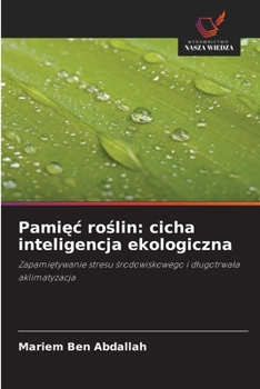 Paperback Pamięc roślin: cicha inteligencja ekologiczna [Polish] Book