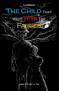 Paperback The Child That Went With The Fairies Illustrated Book