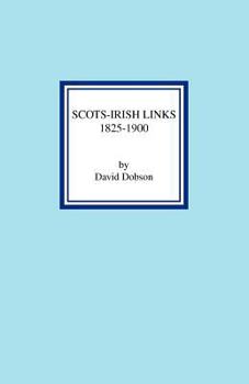 Paperback Scots-Irish Links 1825-1900 Book
