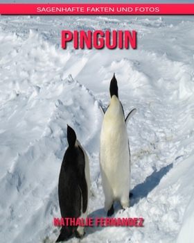 Pinguin: Sagenhafte Fakten und Fotos