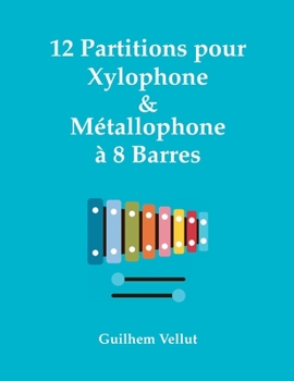 Paperback 12 Partitions pour Xylophone & Métallophone à 8 Barres [French] Book