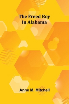 Paperback The freed boy in Alabama Book