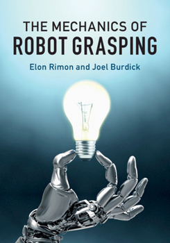 Hardcover The Mechanics of Robot Grasping Book