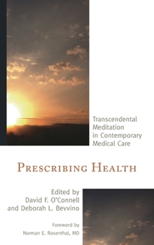 Hardcover Prescribing Health: Transcendental Meditation in Contemporary Medical Care Book
