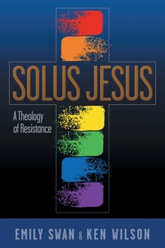 Paperback Solus Jesus: A Theology of Resistance Book