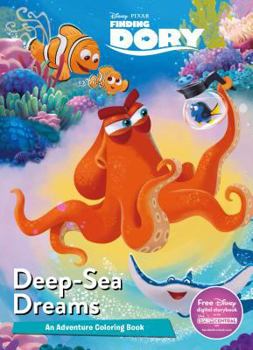 Disney Pixar Finding Dory Deep-Sea Dreams: An Adventure Coloring Book