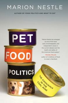 Hardcover Pet Food Politics: The Chihuahua in the Coal Mine Book