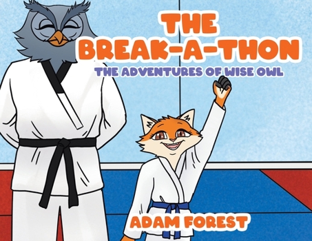 Paperback The Break-A-Thon: The Adventures of Wise Owl Book