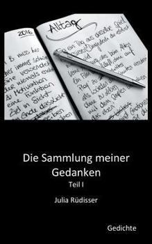 Paperback Die Sammlung meiner Gedanken: Teil I [German] Book