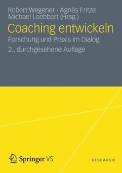 Paperback Coaching Entwickeln: Forschung Und PRAXIS Im Dialog [German] Book