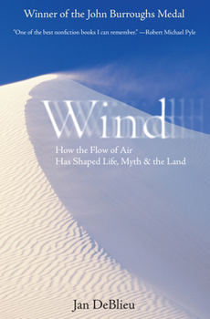 Paperback Wind: How the Flow of Air Has Shaped Life, Myth, and the Land Book