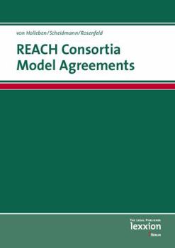 Paperback Reach Consortia Model Agreements: And Other Forms of Data Sharing According to Reach Book