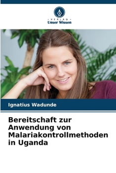 Paperback Bereitschaft zur Anwendung von Malariakontrollmethoden in Uganda [German] Book
