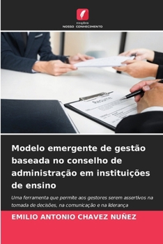 Modelo emergente de gestão baseada no conselho de administração em instituições de ensino (Portuguese Edition)