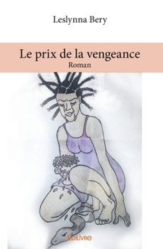Paperback Le prix de la vengeance: Roman [French] Book