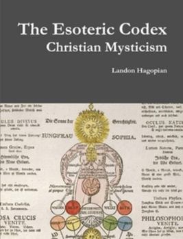 Paperback The Esoteric Codex: Christian Mysticism Book