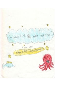 Paperback Grumpy Fish and Happy Octopus - Book One Amazing Adventures Book
