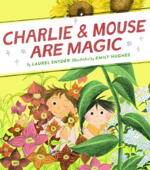 Charlie & Mouse Are Magic - Book #6 of the Charlie & Mouse