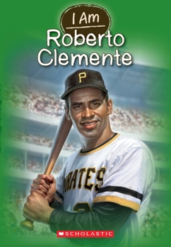 Paperback I Am Roberto Clemente (I Am #8): Volume 8 Book