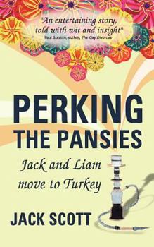 Paperback Perking the Pansies - Jack and Liam Move to Turkey Book