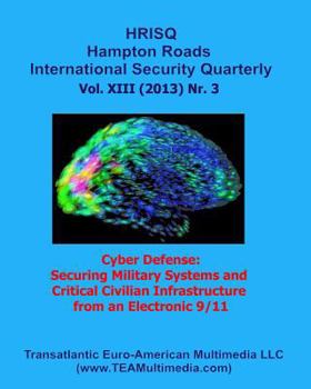 Paperback Cyber Defense: Securing Military Systems and Critical Civilian Infrastructure from an Electronic 9/11 Book