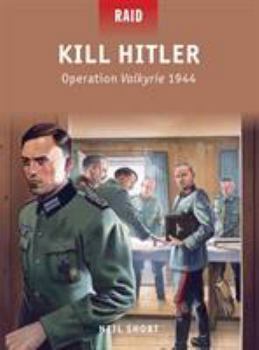 Paperback Kill Hitler: Operation Valkyrie 1944 Book