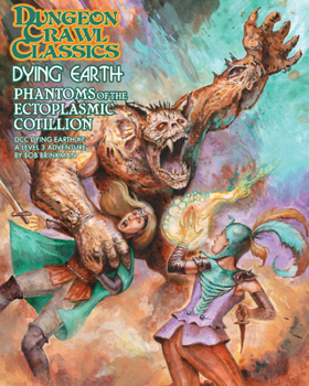 Paperback Dungeon Crawl Classics Dying Earth #7: Phantoms of the Ectoplasmic Cotillion Book