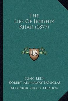 Paperback The Life Of Jenghiz Khan (1877) Book