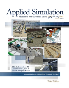 Hardcover Applied Simulation: Modeling and Analysis Using Flexsim Book