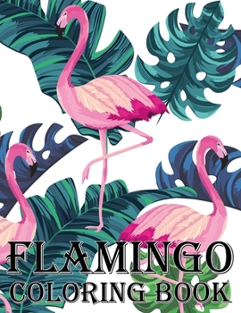 Paperback Flamingo Coloring Book: Coloring Book for all with Fun, Easy, and Relaxing Coloring Pages Book