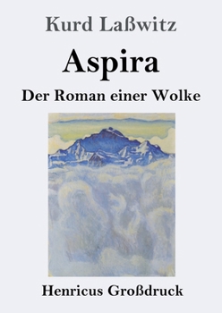 Aspira (Großdruck): Der Roman einer Wolke
