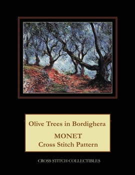 Paperback Olive Trees in Bordighera: Monet Cross Stitch Pattern [Large Print] Book