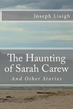 Paperback The Haunting of Sarah Carew and Other Stories Book
