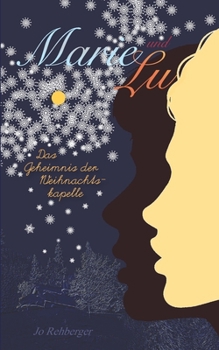 Paperback Marie und Lu: Das Geheimnis der Weihnachtskapelle [German] Book