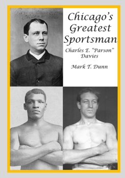 Paperback Chicago's Greatest Sportsman - Charles E. "Parson" Davies Book