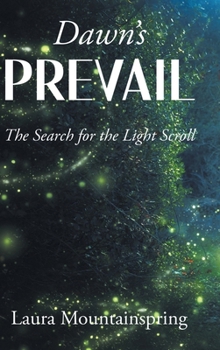 Hardcover Dawn's Prevail: The Search for The Light Scroll Book