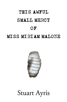 Paperback This Awful Small Mercy of Miss Miriam Malone Book