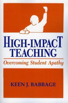 Paperback High Impact Teaching: Overcoming Student Apathy Book