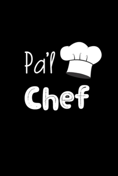 Pa'l Chef: Libreta de Apuntes Para Chefs  | Funny Spanish Appreciation Gift.  Diario Para Escribir, Cuaderno para Regalo. Journal Paper (Spanish Edition)