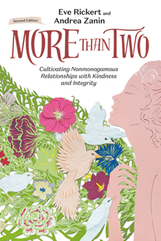 Hardcover More Than Two: Cultivating Nonmonogamous Relationships with Kindness and Integrity Book