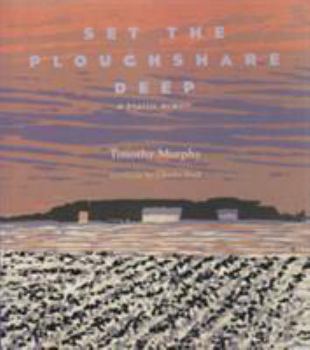 Hardcover Set the Ploughshare Deep: Prairie Memoir Book