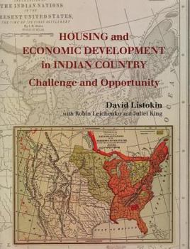 Paperback Housing and Economic Development in Indian Country: Challenge and Opportunity Book