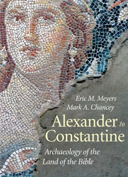 Hardcover Alexander to Constantine: Archaeology of the Land of the Bible, Volume 3 Book