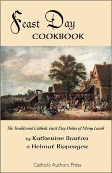 Paperback Feast Day Cookbook; The Traditional Catholic Feast Day Dishes of Many Lands Book
