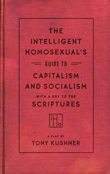Paperback The Intelligent Homosexual's Guide to Capitalism and Socialism with a Key to the Scriptures Book