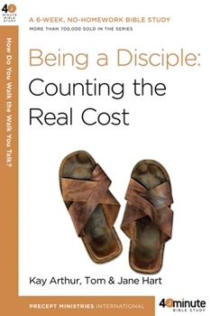 Being a Disciple: Counting the Real Cost - Book  of the 40-Minute Bible Studies