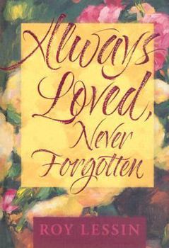 Hardcover Always Loved Never Forgotten Book